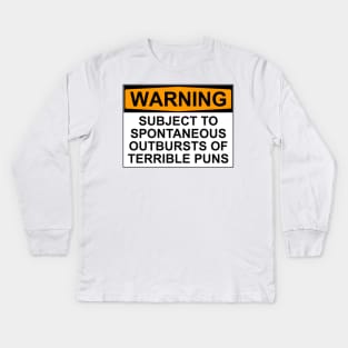 Warning - Terrible Puns! Kids Long Sleeve T-Shirt